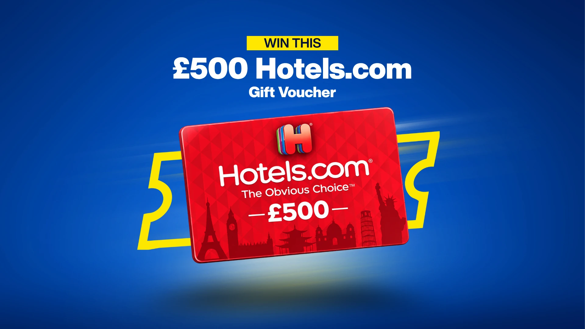 £500  Hotels.com voucher