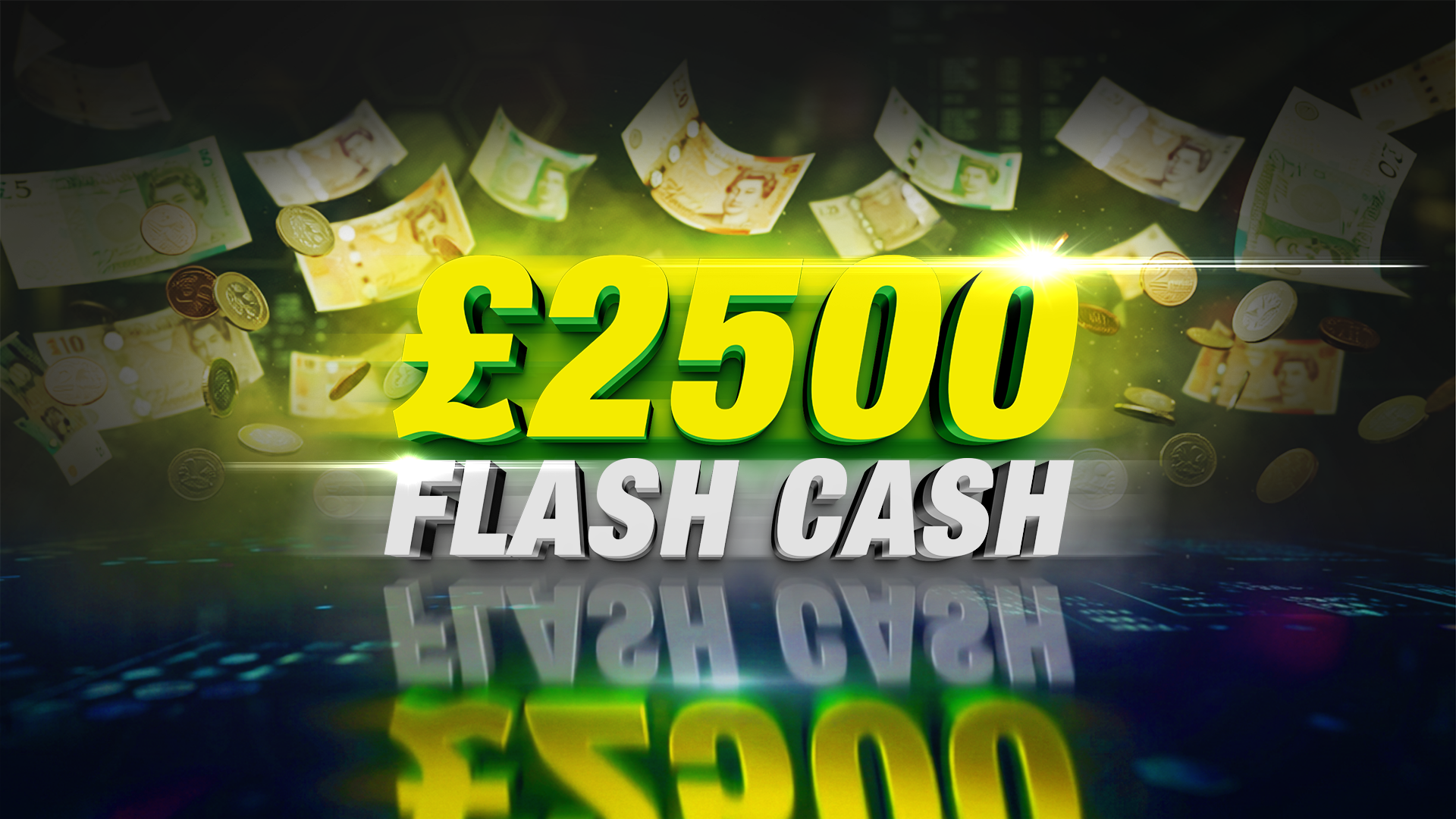 £2,500 Flash Cash